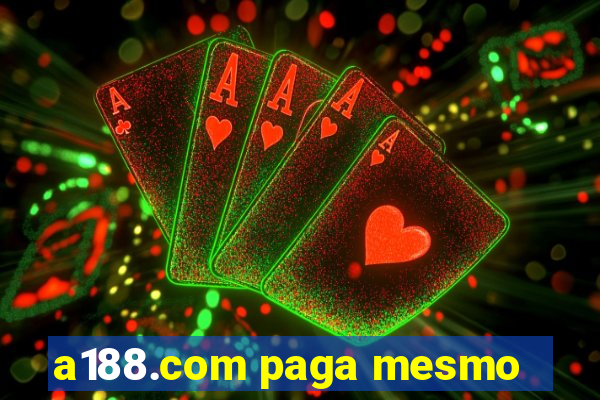 a188.com paga mesmo